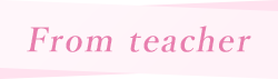 From Teacher